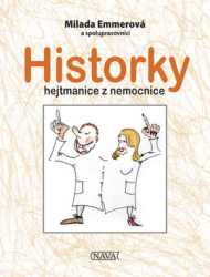 Emmerová, Milada - Historky hejtmanice z nemocnice
