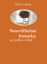 Ludwig, Mario - Neuvěřitelné historky ze světa zvířat