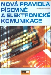 Neugebauer, Tomáš - Nová pravidla písemné a elektronické komunikace