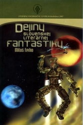 Ferko, Miloš - Dejiny slovenskej literárnej fantastiky