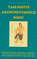 Balner, Rostislav; Balner, Bohumír - Tajemství akupunkturních bodů