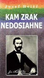 Hvišč, Jozef - Kam zrak nedosiahne