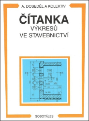 Doseděl, Antonín - Čítanka výkresů ve stavebnictví