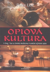 Lee, Peter - Opiová kultura