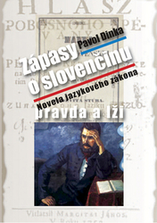 Dinka, Pavol - Zápasy o slovenčinu pravda a lži
