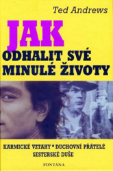 Andrews, Ted - Jak odhalit své minulé životy