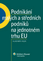 Vojík, Vladimír - Podnikání malých a středních podniků na jednotném trhu EU