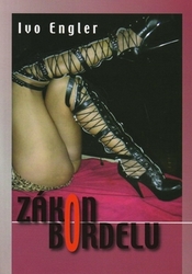 Engler, Ivo - Zákon bordelu