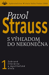 Strauss, Pavol - S výhľadom do nekonečna