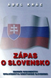 Kráľ, Ábel - Zápas o Slovensko