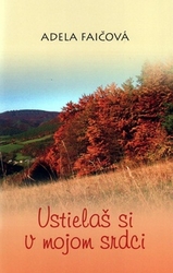 Faičová, Adela - Ustielaš si v mojom srdci