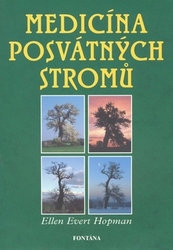 Hopmanová, Ellen Evert - Medicína posvátných stromů