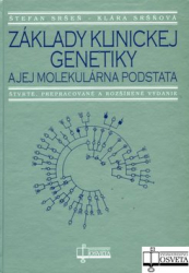 Sršeň, Štefan; Sršňová, Klára - Základy klinickej genetiky a jej molekulárna podstata