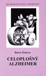 Trnavec, Berco - Celoplošný Alzheimer