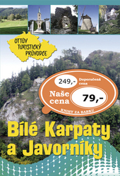 Paulík, Ivo - Bílé Karpaty a Javorníky Ottův turistický průvodce