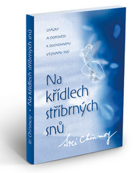 Chinmoy, Sri - Na křídlech stříbrných snů