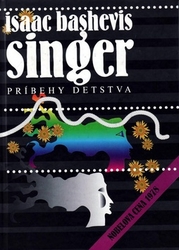 Singer, Isaac Bashevis - Príbehy detstva