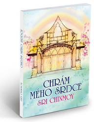 Chinmoy, Sri - Chrám mého srdce