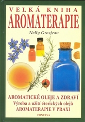 Grosjean, Nelly - Velká kniha aromaterapie