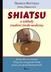 Bottalo, Franco; Drbalová, Jitka - Shiatsu a základy tradiční čínské medicíny