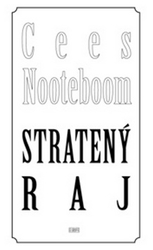 Nooteboom, Cees - Stratený raj