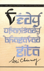 Chinmoy, Sri - Védy, Upanišady a Bhagavadgíta