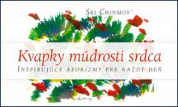 Chinmoy, Sri - Kvapky múdrosti srdca I.