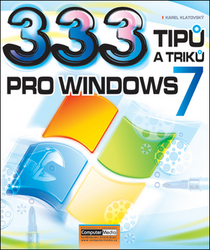 Klatovský, Karel - 333 tipů a triků pro Windows 7