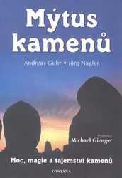 Guhr, Andreas; Nagler, Jörg - Mýtus kamenů