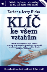 Hicks, Esther; Hicks, Jerry - Klíč ke všem vztahům