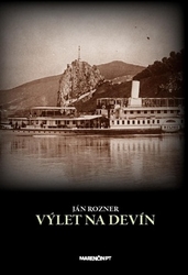 Rozner, Ján - Výlet na Devín