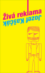 Kaščák, Jozef - Živá reklama