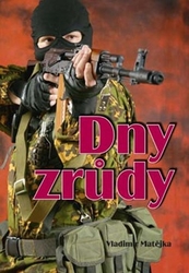 Matějka, Vladimír - Dny zrůdy