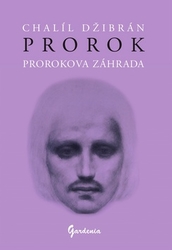 Džibrán, Chalíl - Prorok Prorokova záhrada