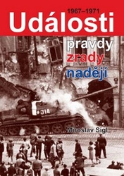 Sígl, Miroslav - Události pravdy, zrady, naděje