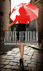 Heriban, Jozef - Schovaný, neschovaný, idem