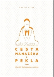 Kiska, Andrej - Cesta manažéra z pekla