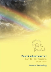Swedenborg, Emanuel - Pravé křesťanství, Část 2: Pán Vykupitel, Duch svatý a božské působení