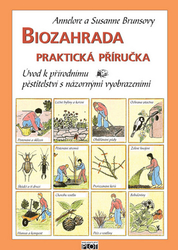 Brunsová, Susanne; Brunsová, Annelore - Biozahrada praktická příručka