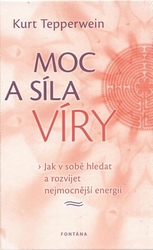 Tepperwein, Kurt - Moc a síla víry