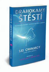 Chinmoy, Sri - Drahokamy štěstí