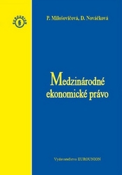 Nováčková, Daniela; Milošovičová, Petra - Medzinárodné ekonomické právo