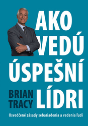Tracy, Brian - Ako vedú úspešní lídri
