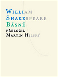 Shakespeare, William; Hilský, Martin - Básně
