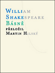 Shakespeare, William; Hilský, Martin - Básně