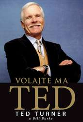Turner, Ted; Burke, Bill - Volajte ma Ted
