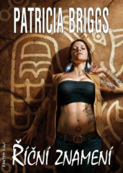 Briggs, Patricia - Říční znamení