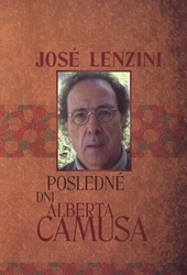 Lenzini, José - Posledné dni Alberta Camusa