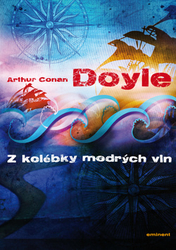 Doyle, Arthur Conan - Z kolébky modrých vln