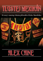 Caine, Alex - Tlustej Mexikán